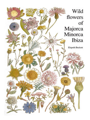 cover image of Wild flowers of Majorca Minorca and Ibiza